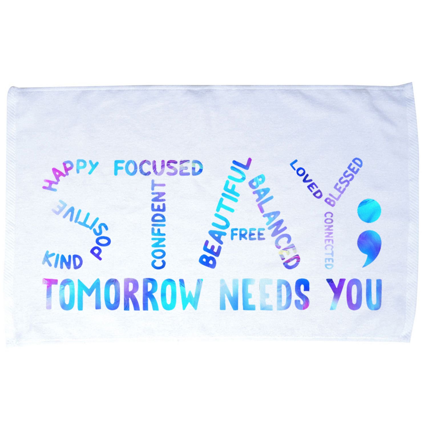Stay Tomorrow Needs You Suicide Prevention Awareness Week Microfiber Hand Towel