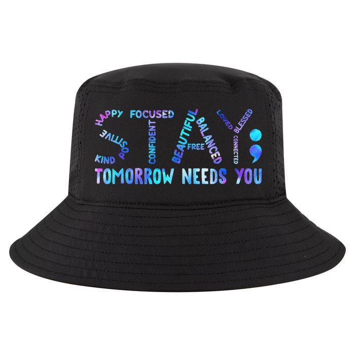 Stay Tomorrow Needs You Suicide Prevention Awareness Week Cool Comfort Performance Bucket Hat