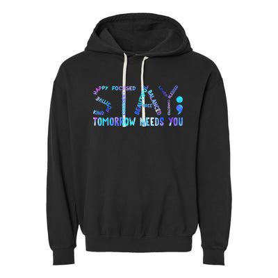 Stay Tomorrow Needs You Suicide Prevention Awareness Week Garment-Dyed Fleece Hoodie