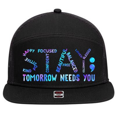 Stay Tomorrow Needs You Suicide Prevention Awareness Week 7 Panel Mesh Trucker Snapback Hat