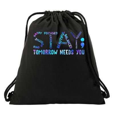 Stay Tomorrow Needs You Suicide Prevention Awareness Week Drawstring Bag