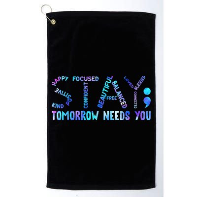 Stay Tomorrow Needs You Suicide Prevention Awareness Week Golf Towel