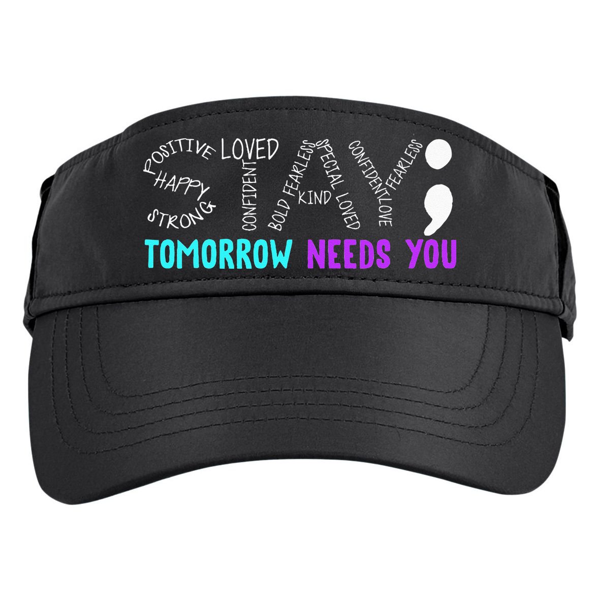 Stay Tomorrow Needs You Adult Drive Performance Visor