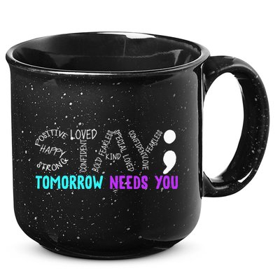 Stay Tomorrow Needs You 15oz Campfire Ceramic Mug