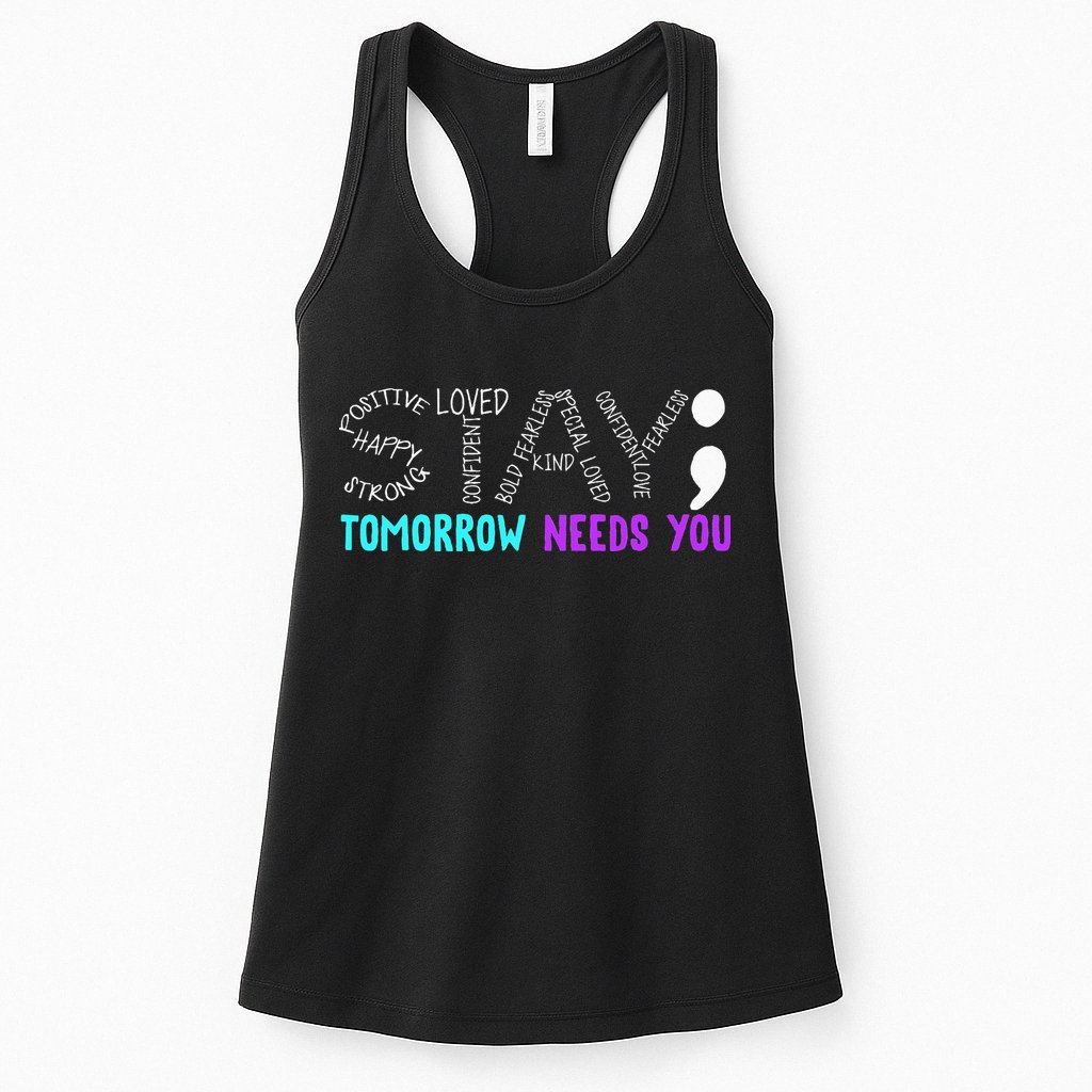 Stay Tomorrow Needs You Womens Tank Top