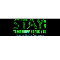 Stay Tomorrow Needs You Mental Health Matters Awareness Bumper Sticker