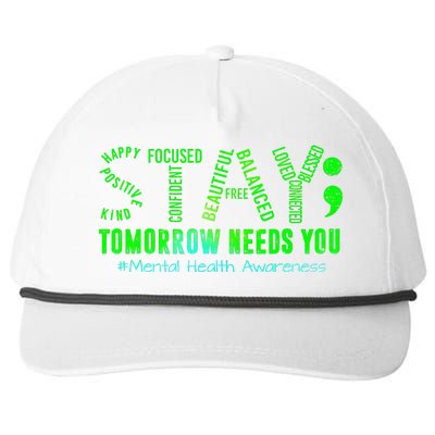 Stay Tomorrow Needs You Mental Health Matters Awareness Snapback Five-Panel Rope Hat