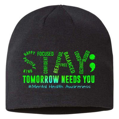 Stay Tomorrow Needs You Mental Health Matters Awareness Sustainable Beanie