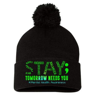 Stay Tomorrow Needs You Mental Health Matters Awareness Pom Pom 12in Knit Beanie