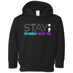 Stay Tomorrow Needs You Toddler Hoodie