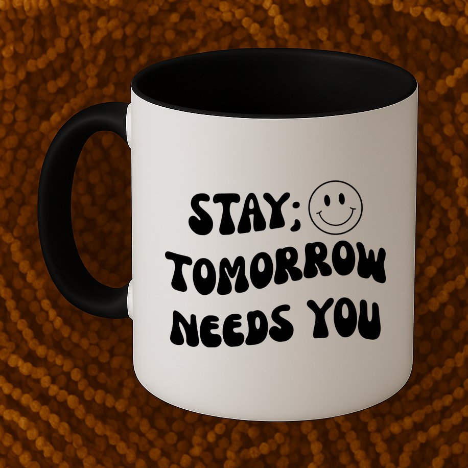 Stay Tomorrow Needs You Retro Mental Health Mug