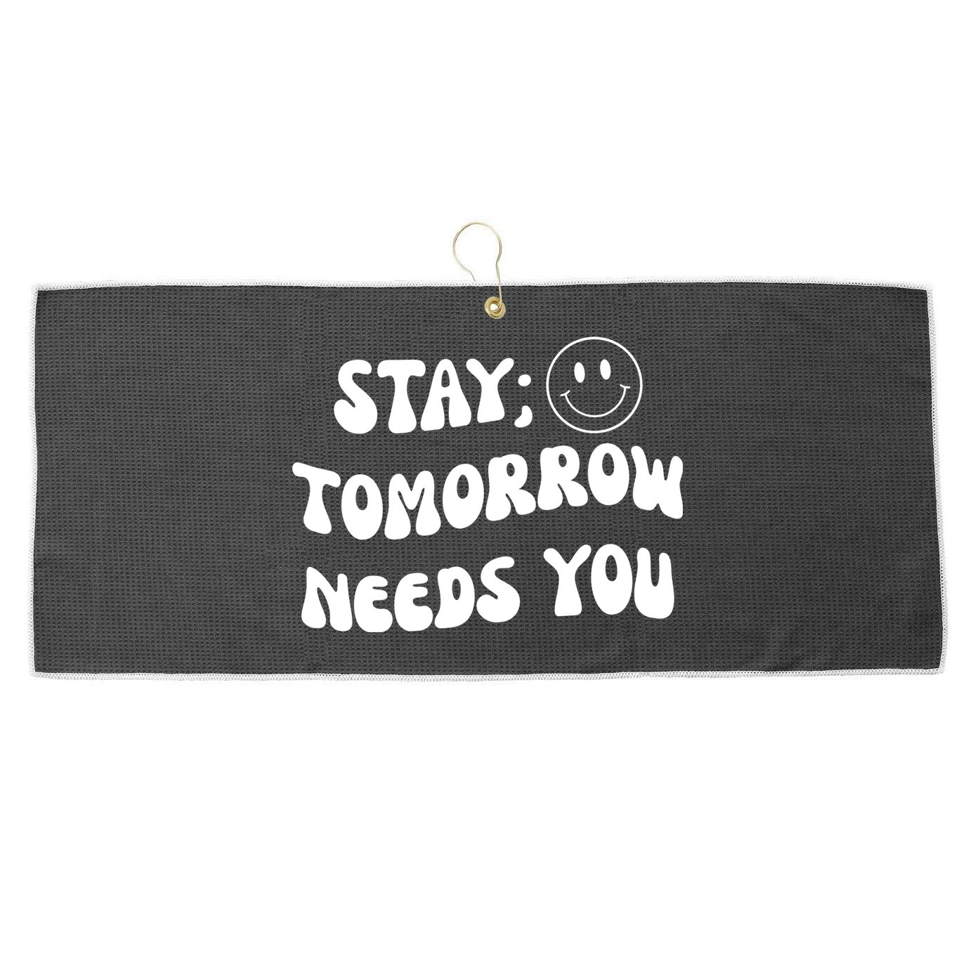 Stay Tomorrow Needs You Retro Mental Health Large Microfiber Waffle Golf Towel