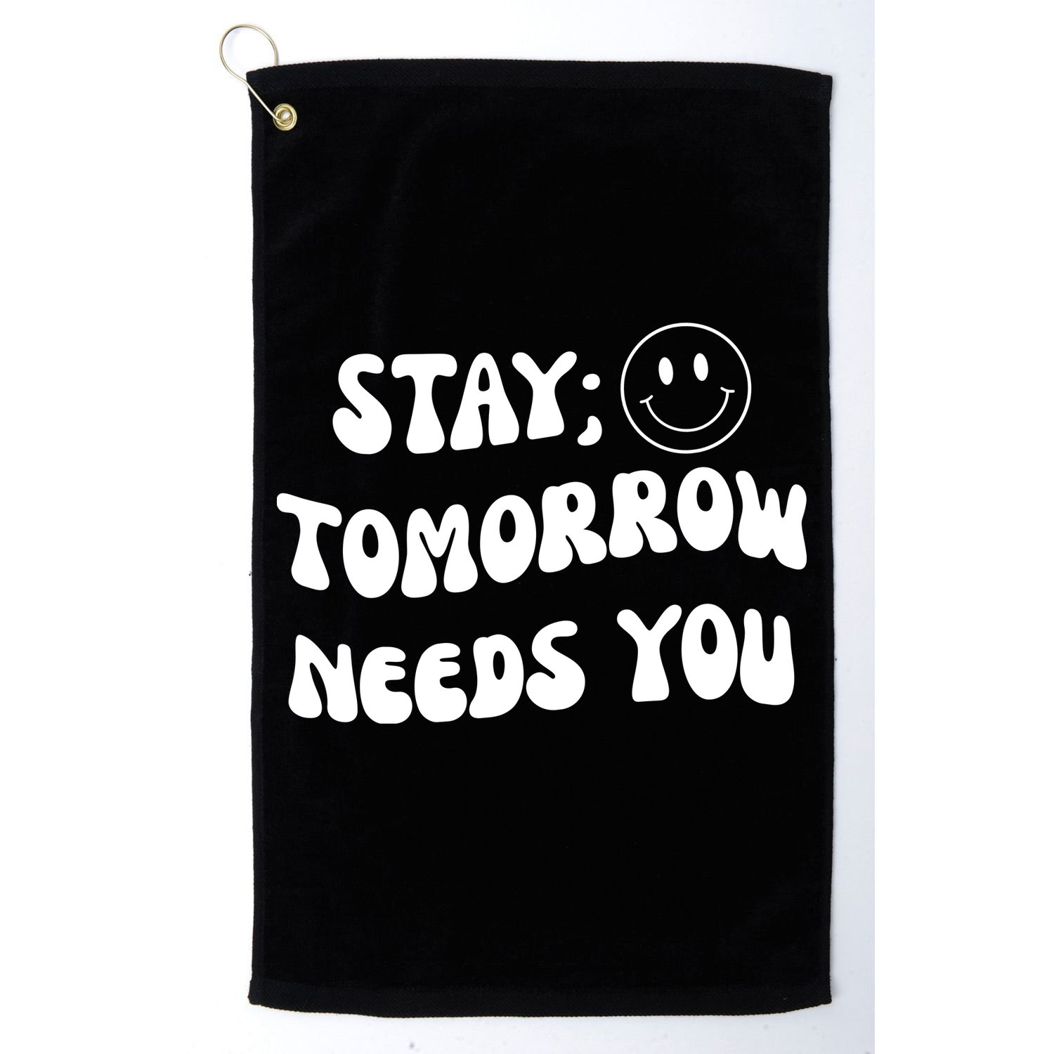 Stay Tomorrow Needs You Retro Mental Health Golf Towel