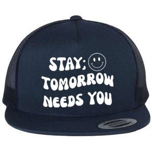 Stay Tomorrow Needs You Retro Mental Health Flat Bill Trucker Hat