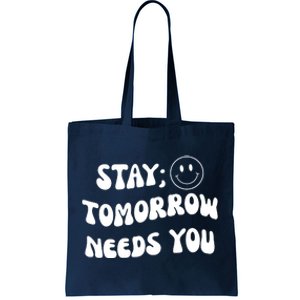 Stay Tomorrow Needs You Retro Mental Health Tote Bag