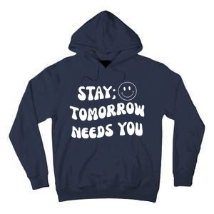 Stay Tomorrow Needs You Retro Mental Health Tall Hoodie