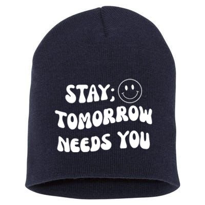 Stay Tomorrow Needs You Retro Mental Health Short Acrylic Beanie