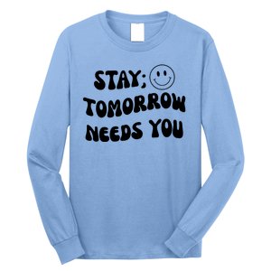 Stay Tomorrow Needs You Retro Mental Health Long Sleeve Shirt