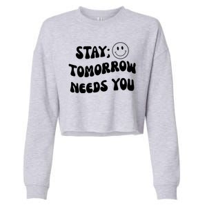 Stay Tomorrow Needs You Retro Mental Health Cropped Pullover Crew