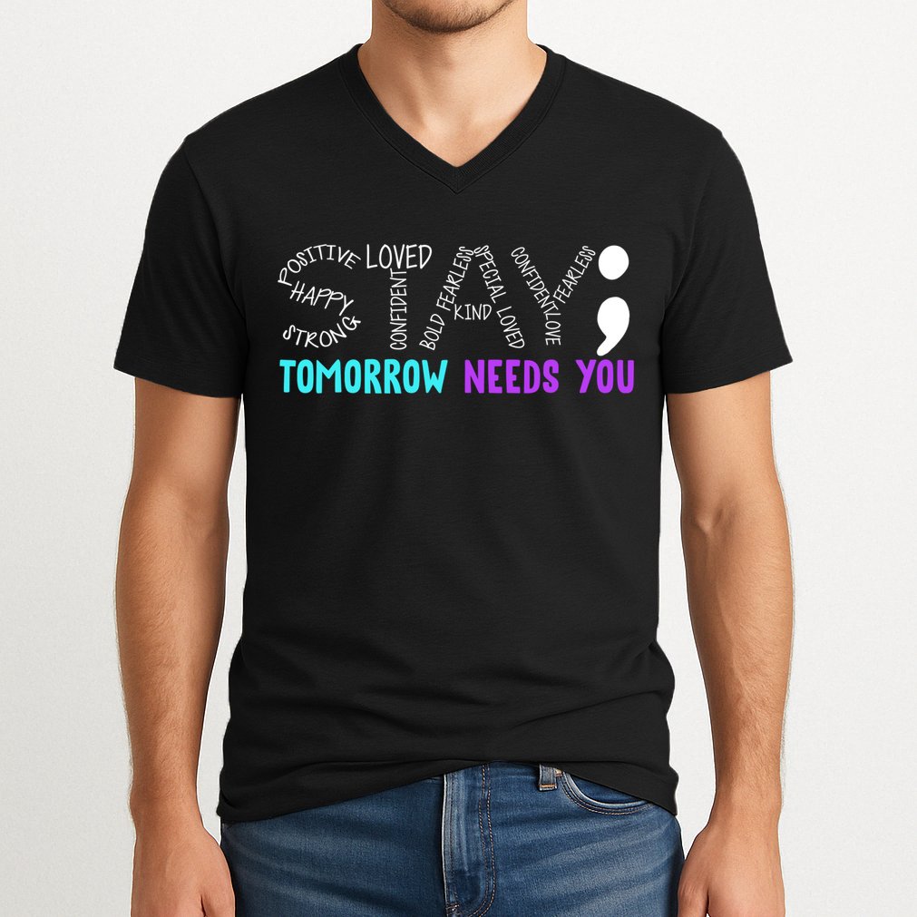 Stay Tomorrow Needs You V-Neck T-Shirt