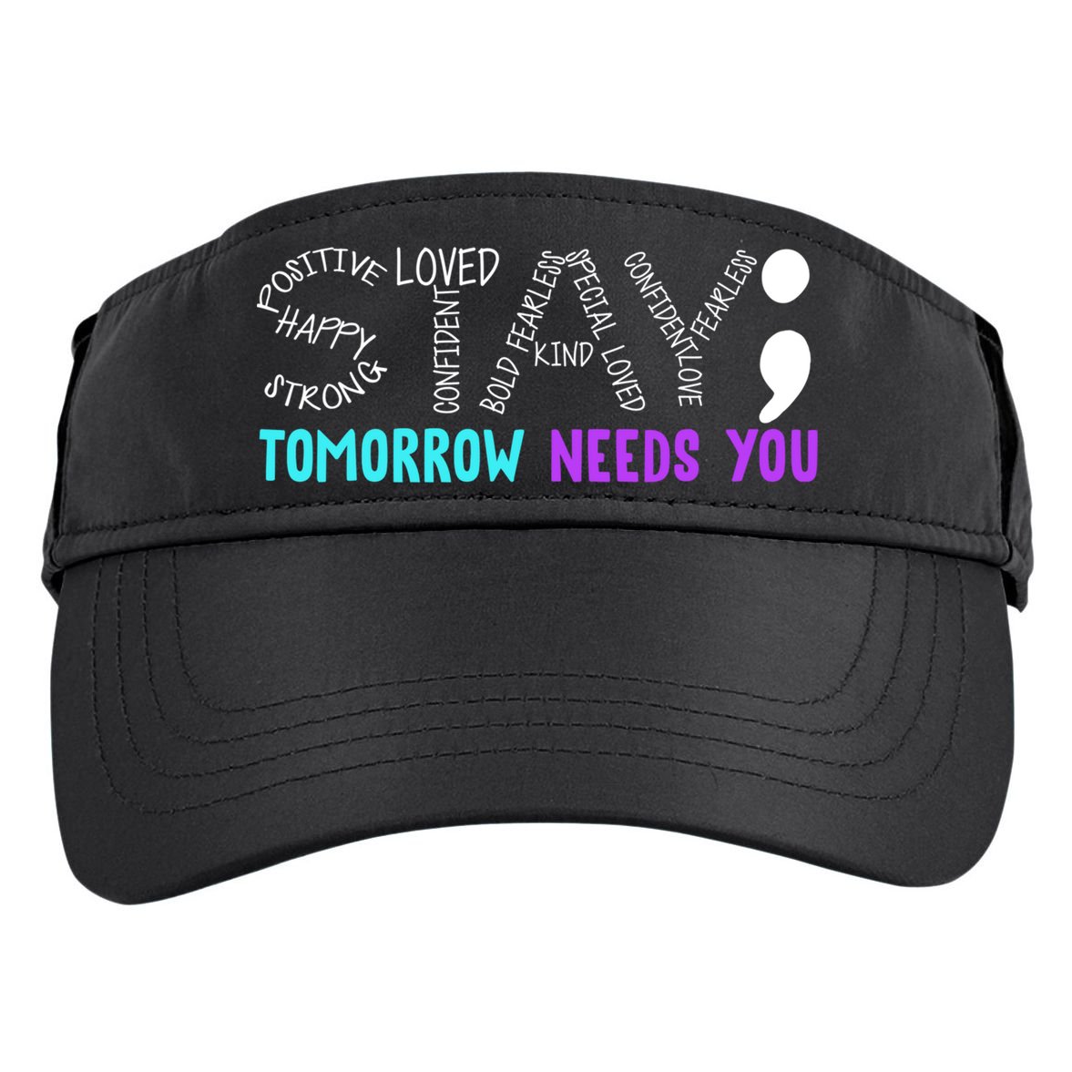 Stay Tomorrow Needs You Adult Drive Performance Visor