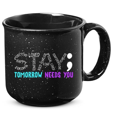Stay Tomorrow Needs You 15oz Campfire Ceramic Mug