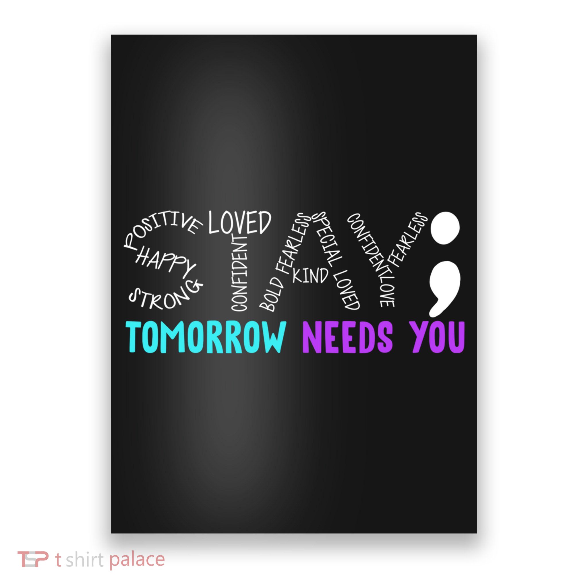 Stay Tomorrow Needs You Poster