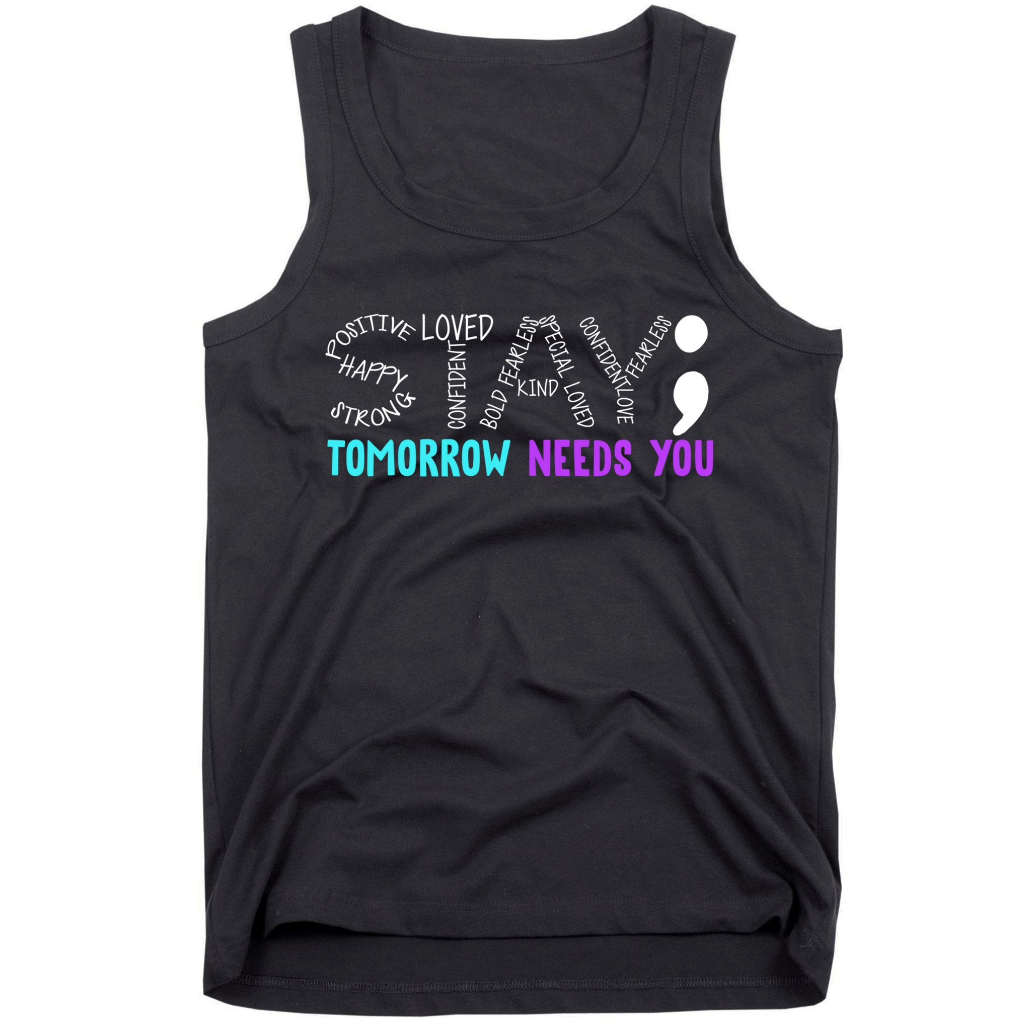 Stay Tomorrow Needs You Tank Top