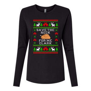 Save The Neck For Me Clark Christmas Vacation Quote Ugly Christmas Sweater Womens Cotton Relaxed Long Sleeve T-Shirt