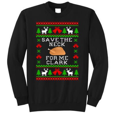 Save The Neck For Me Clark Christmas Vacation Quote Ugly Christmas Sweater Sweatshirt