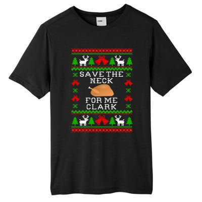 Save The Neck For Me Clark Christmas Vacation Quote Ugly Christmas Sweater Tall Fusion ChromaSoft Performance T-Shirt