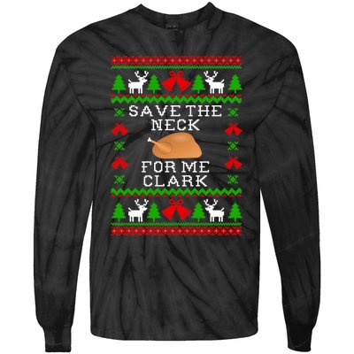 Save The Neck For Me Clark Christmas Vacation Quote Ugly Christmas Sweater Tie-Dye Long Sleeve Shirt