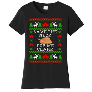 Save The Neck For Me Clark Christmas Vacation Quote Ugly Christmas Sweater Women's T-Shirt