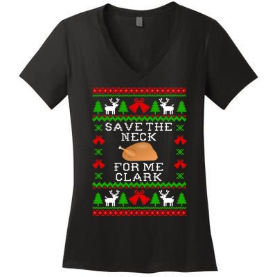 Save The Neck For Me Clark Christmas Vacation Quote Ugly Christmas Sweater Women's V-Neck T-Shirt