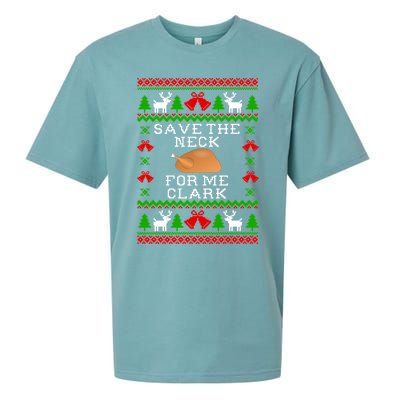 Save The Neck For Me Clark Christmas Vacation Quote Ugly Christmas Sweater Sueded Cloud Jersey T-Shirt