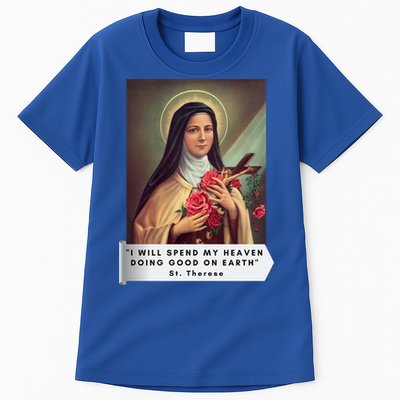 St Therese Of Lisieux Saint Therese Of Jesus Catholic Cute Gift Tall T-Shirt