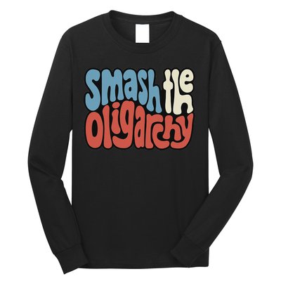 Smash The Oligarchy Word Art Long Sleeve Shirt