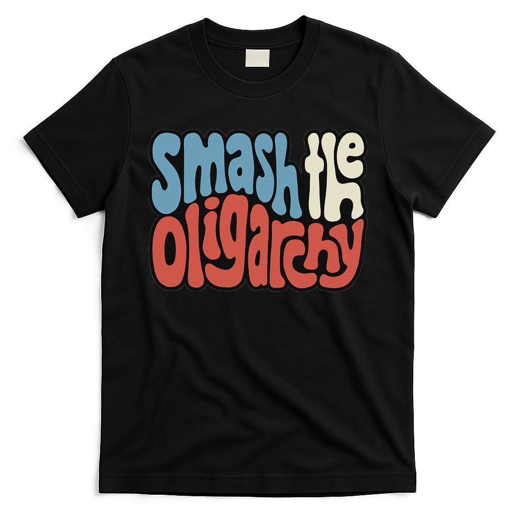 Smash The Oligarchy Word Art T-Shirt