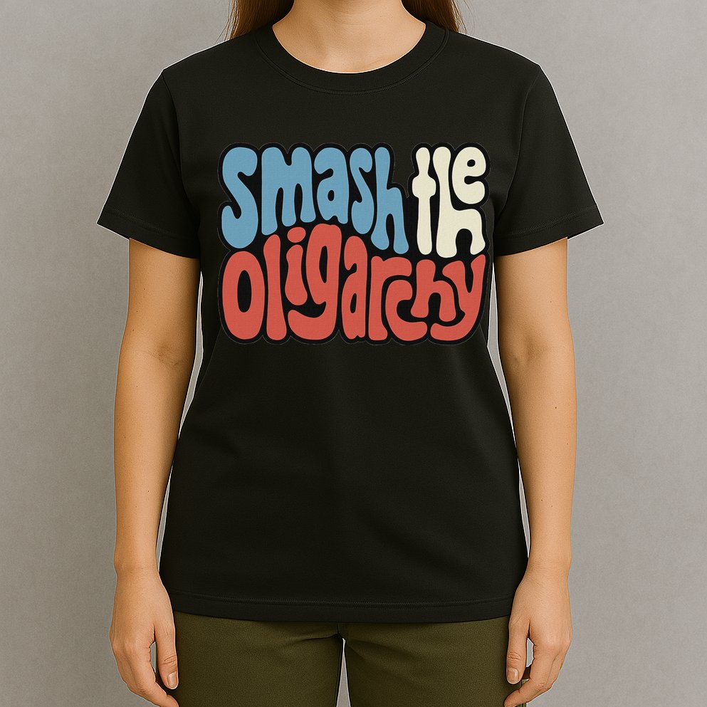 Smash The Oligarchy Word Art T-Shirt