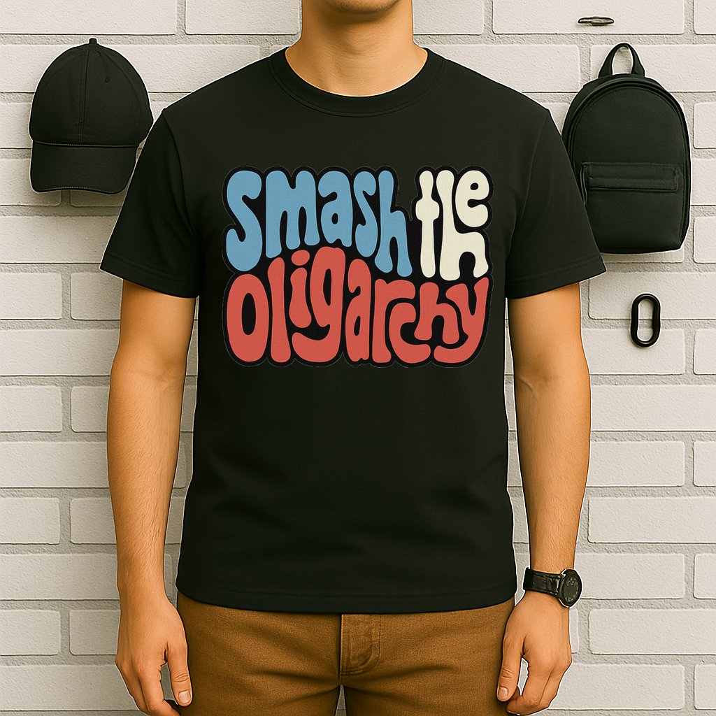Smash The Oligarchy Word Art T-Shirt
