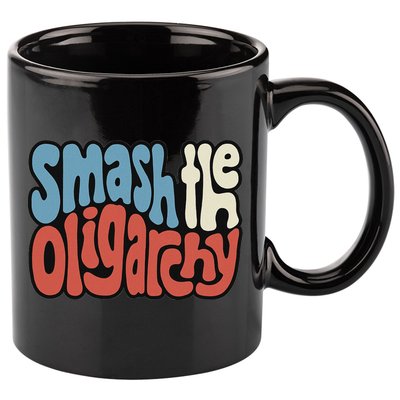 Smash The Oligarchy Word Art 11oz C Handle Ceramic Mug