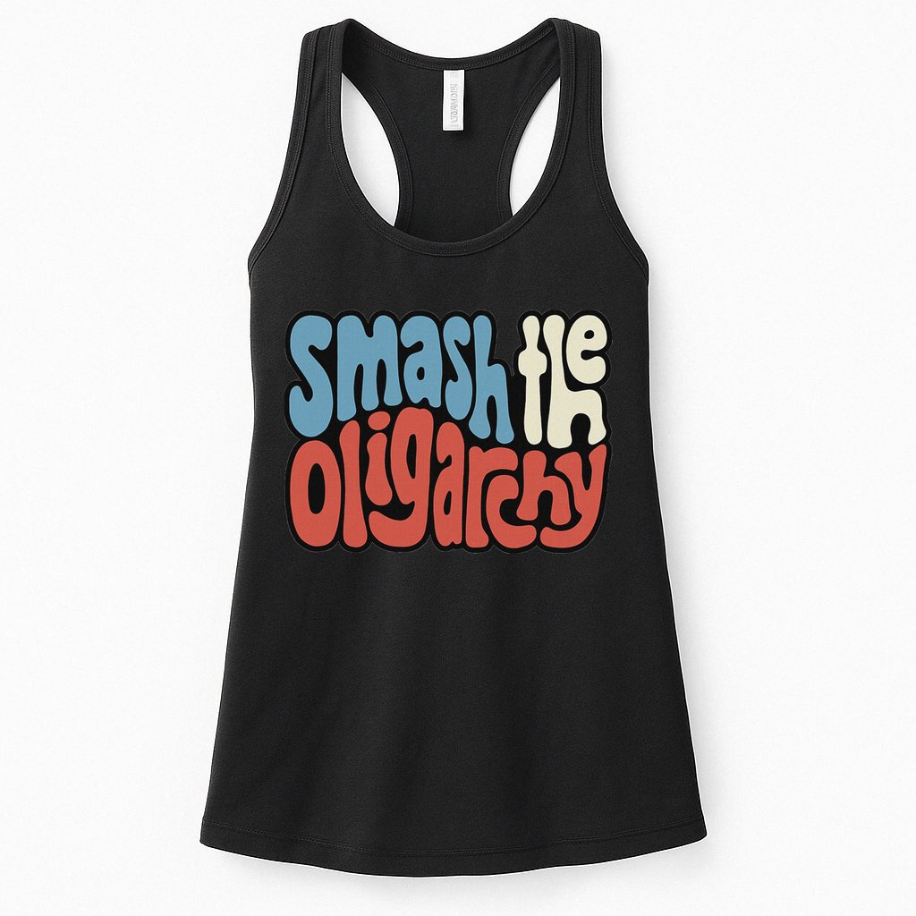 Smash The Oligarchy Word Art Womens Tank Top