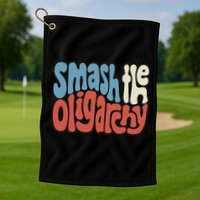 Smash The Oligarchy Word Art Golf Towel