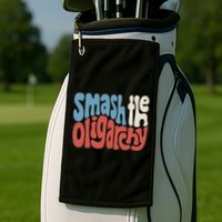 Smash The Oligarchy Word Art Golf Towel