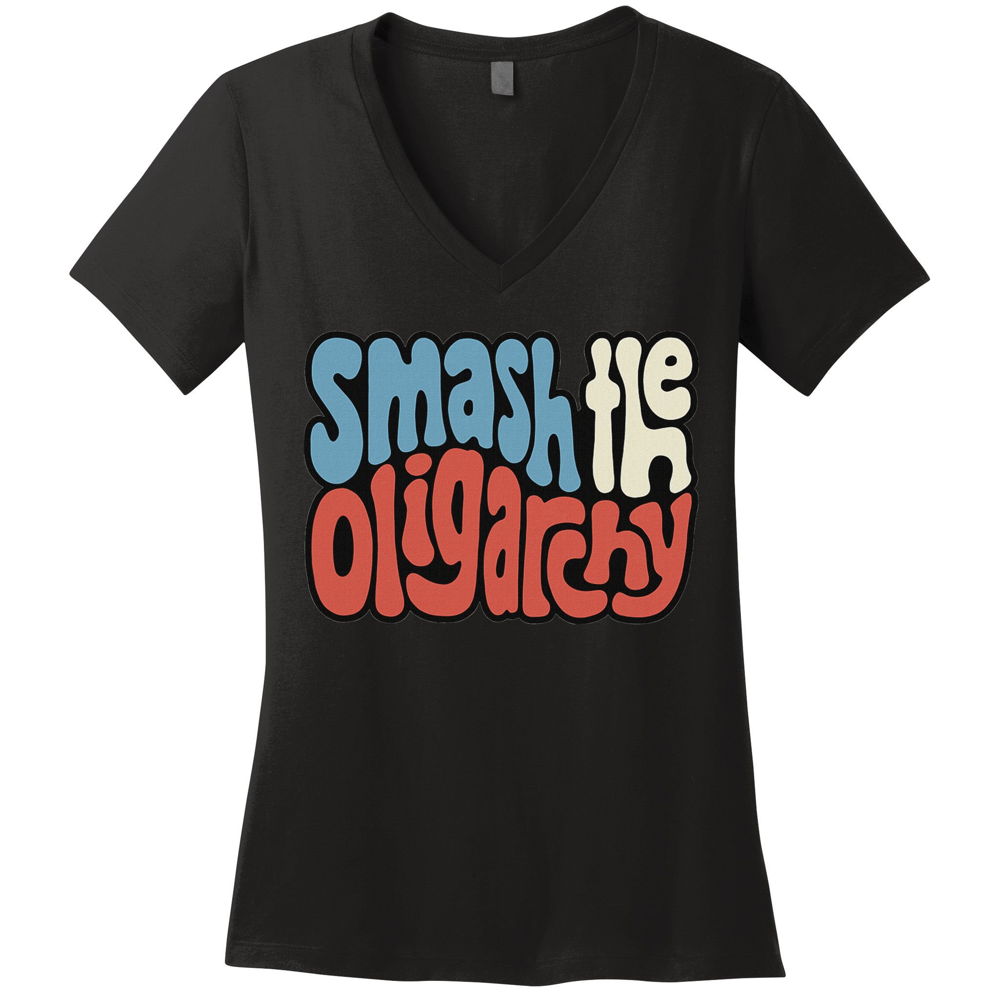 Smash The Oligarchy Word Art Women's V-Neck T-Shirt
