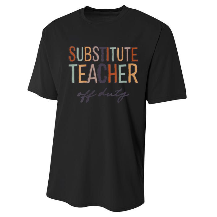 Substitute Teacher Off Duty Last Day Of School Performance Sprint T-Shirt