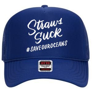 Save The Ocean Plastic Straws Suck Pollution High Crown Mesh Back Trucker Hat