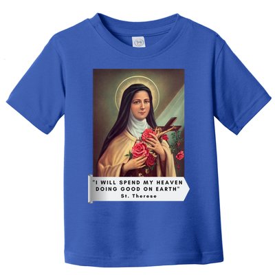 St Therese Of Lisieux Saint Therese Of Jesus Catholic Gift Toddler T-Shirt