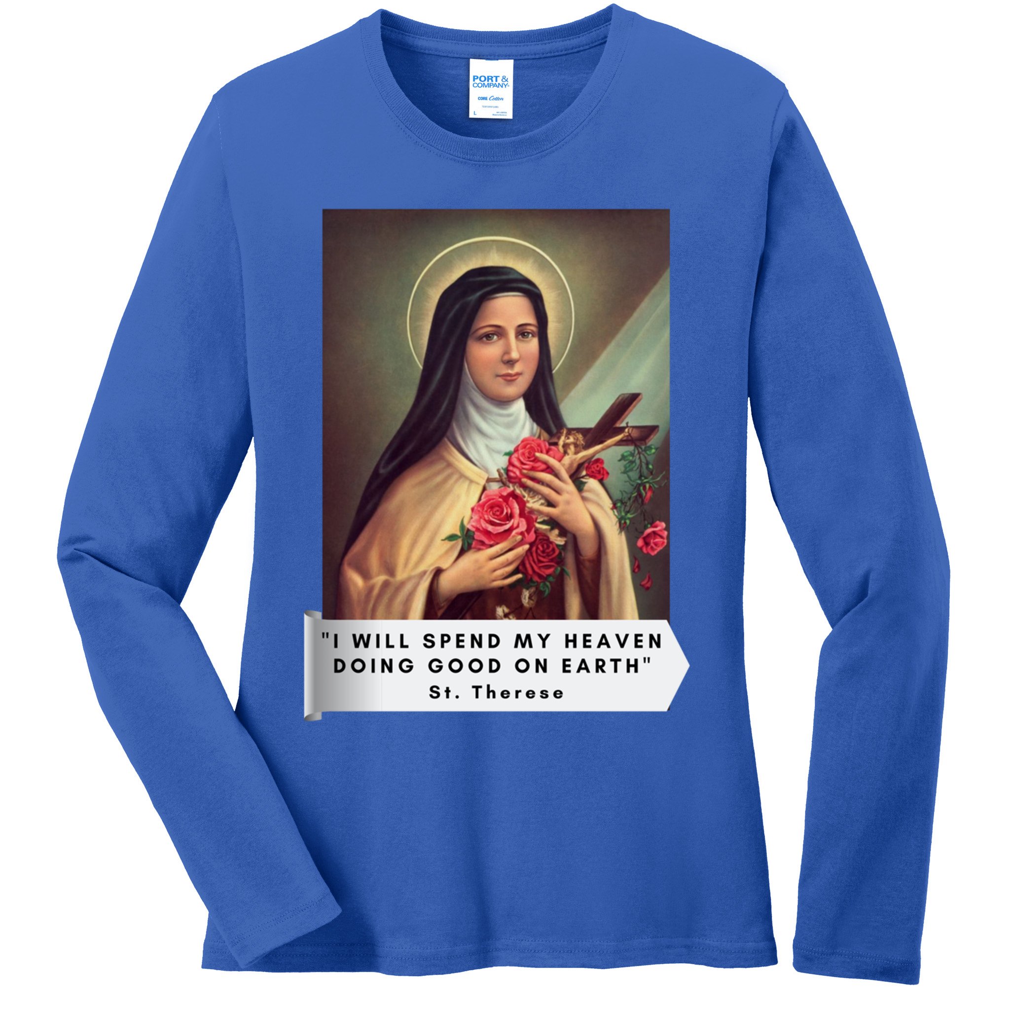 St Therese Of Lisieux Saint Therese Of Jesus Catholic Gift Ladies Long Sleeve Shirt