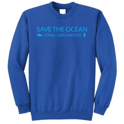 Save The Ocean Coral Lives Matter Reef Tank Gift Sweatshirt